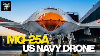 MQ-25A Stingray: The Drone That Extends the Reach of the U.S. Navy