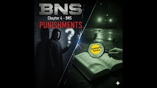 BNS Chapter 4: The 6 Types of Punishment in Bharatiya Nyaya Sanhita (New Penalties Explained)