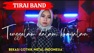 TIRAI BAND VIRAL 2023 ‼️TENGGELAM DALAM KHAYALAN || INDONESIAN GOTHIK METAL || BEKASI