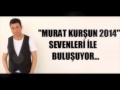 Murat Kursun Bir Arak ver 2014