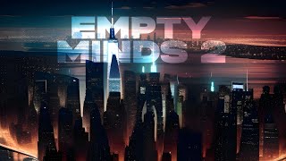 EMPTY MINDS 2