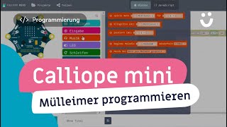 Calliope mini - Mülleimer programmieren