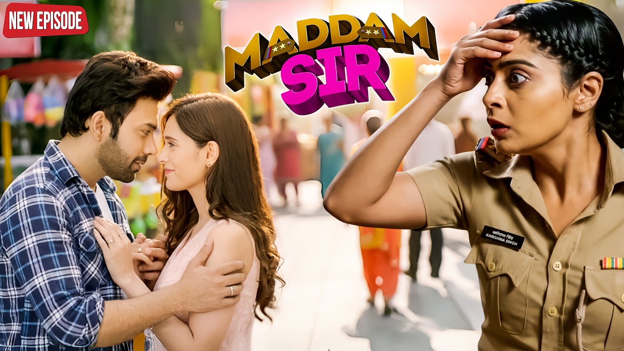 मीरा को बॉयफ्रेंड के साथ देख हैरान रह गईं करिश्मा सिंह। || Maddam Sir || Latest Episode