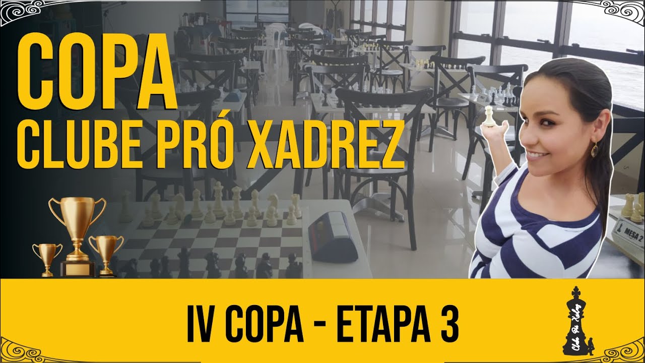 X COPA CLUBE PRÓ XADREZ - Etapa 4