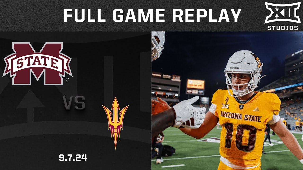 Mississippi State vs. Arizona State (9.7.24) Full Game Replay