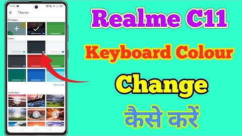 Realme C11 Keyboard Colour Change || How To Change Keyboard Colour In Realme C11 || The Tech Akash