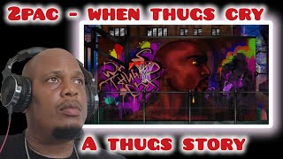 A Song That Hit Home: My Reaction to Tupac's "When Thugs Cry"