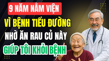 10 Loại Rau Củ Hút Đường Trong Máu – Người Bị Tiểu Đường Càng Ăn Càng Khỏe