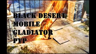 【검은사막M】글래디에이터 투기장 PVP  blackdesert mobile gladiator arena PVP 黑色沙漠 竞技场  global server - 와라_