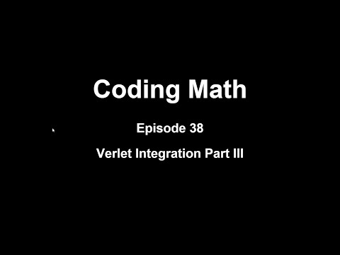 Coding Math: Episode 38 - Verlet Integration Part III