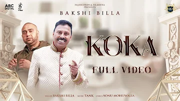 Bakshi Billa & Tank - Koka | Music Video | Latest Punjabi Music 2022