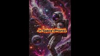 In Space (PHONK) (Original Audio) ft. @247rrrrrrrr (friend) @Ieatabananaeverysecond