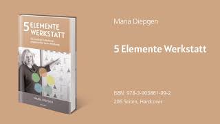 5 Elemente Werkstatt - Maria Diepgen