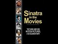 Sinatra In The Movies: The Man and His Motion Pictures