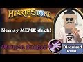 Disguised Toast's Nemsy MEME deck!