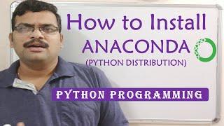 HOW TO INSTALL ANACONDA PYTHON DISTRIBUTION ON WINDOWS 10 - PYTHON PROGRAMMING