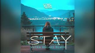Stay (Vutra Breaks Remix)