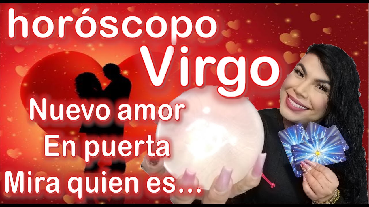 Virgo Cierras por completo el pasado, entra un alma gemela a tu vida ...