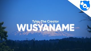 Tyler, The Creator - WUSYANAME (Clean - Lyrics) feat. YoungBoy Never Broke Again &amp; Ty Dolla $ign