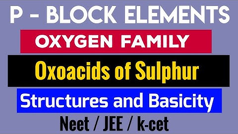 Oxoacids of Sulphur || Group 16 Oxygen family || P-Block Class 12.