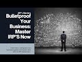 Bulletproof your business master irp now