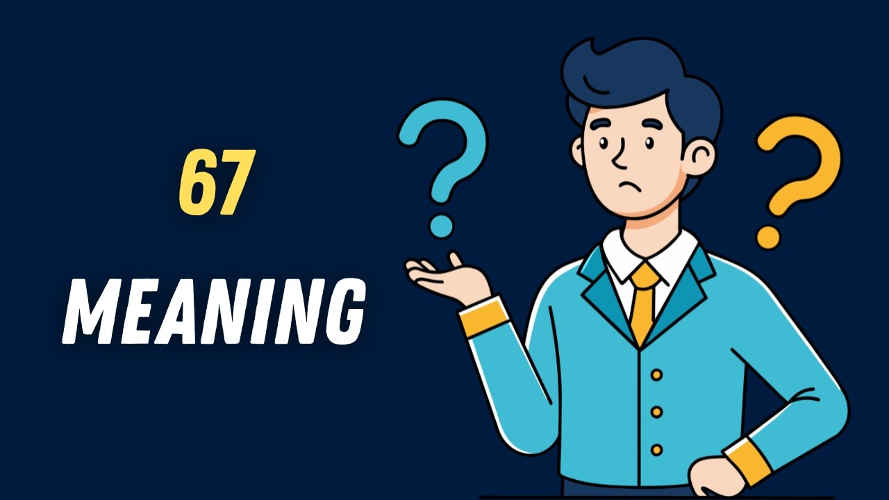 67 Meaning Math 67 Meaning | What Does 67 Mean? Simple Explanation - YouTube