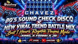 80's Sound Check X New Viral Trend Battle Mix Best 1Hours Nonstop Ragatak Paupas Mode Jonel Frank JB