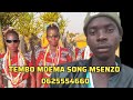 TEMBO MDEMA SONG MSENZO 0625554660
