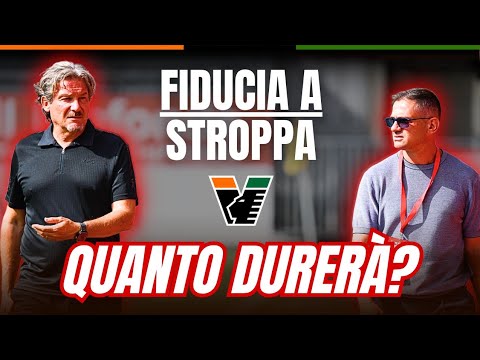 Video VENEZIA: STROPPA CONFERMATO! UNA SCELTA O UN RIPIEGO? ?