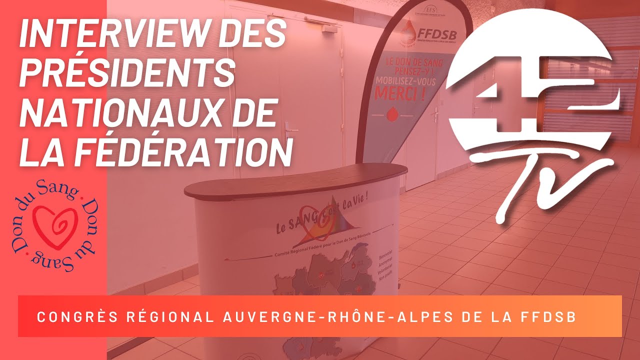 ⁣Interview des Présidents Nationaux de la FFDSB (Don du sang)🩸
