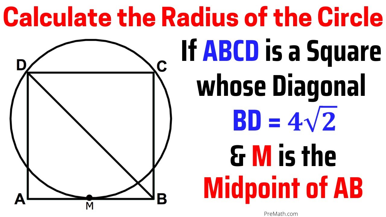 Calculate the Radius of a Circle when Given the Diagonal & Midpoint of a  Square  Easy Explanation