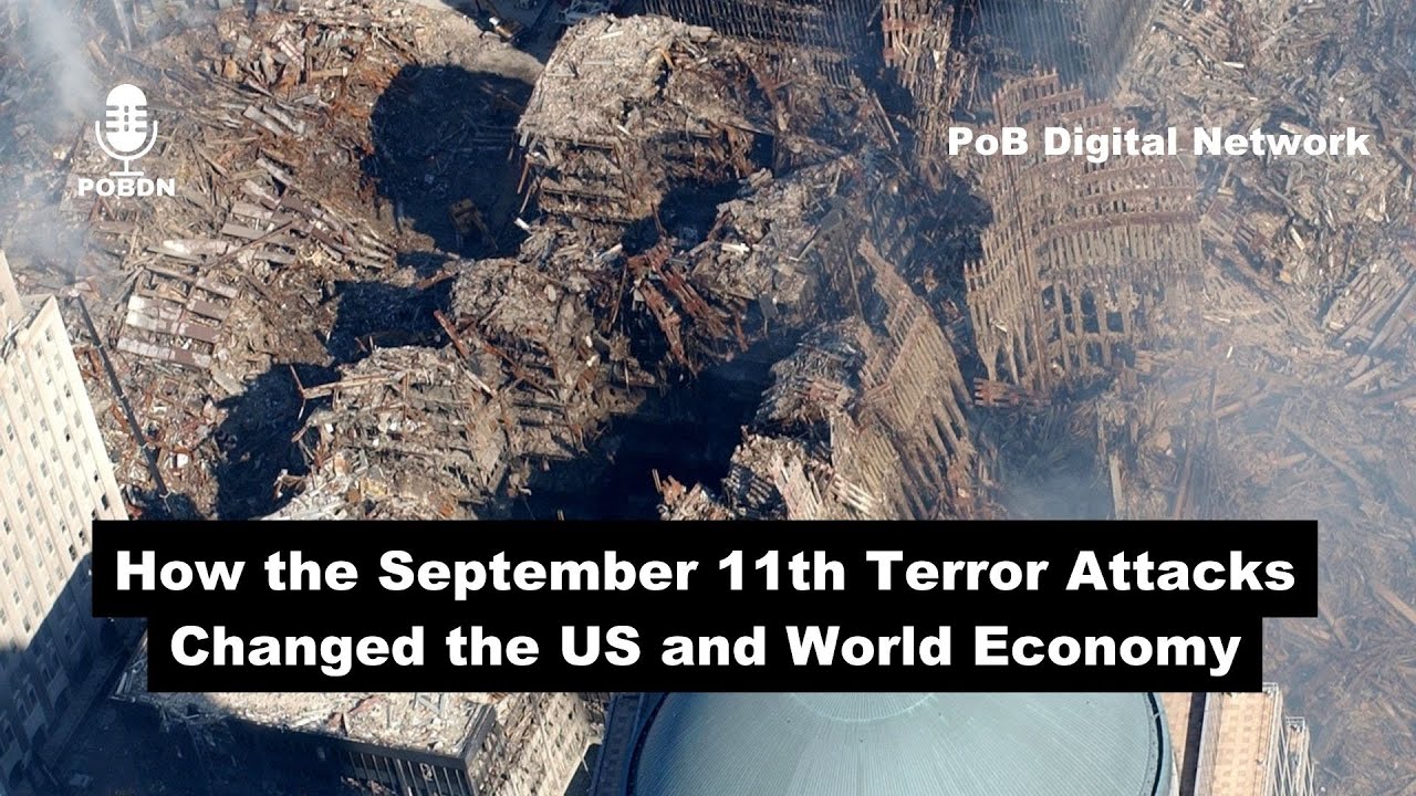 How the September 11th Terror Attacks Changed the US and World Economy ...
