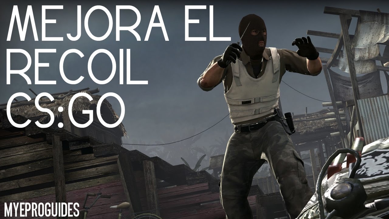 Controlar mejorar tu recoil guia counter strike global offensive