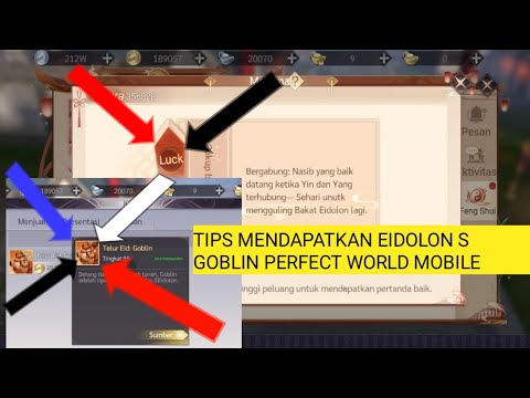 Tips Mendapatkan Eidolon S Goblin Perfect World Mobile