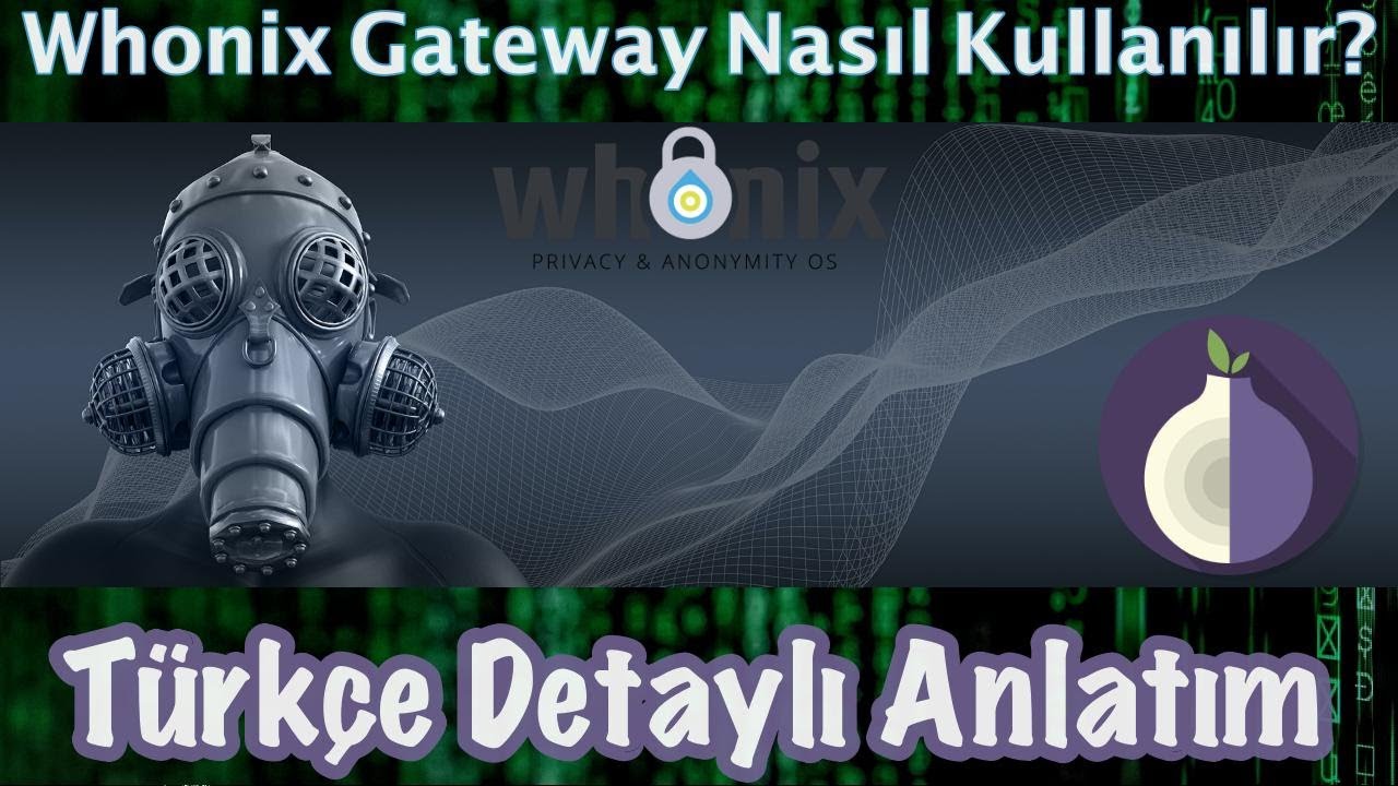 NASIL ANONİM OLUNUR? | Whonix Gateway: Tails Linux'un Kuzeni - YouTube