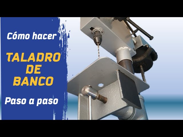 TE ENSEÑO COMO HACER TU PROPIO TALADRO DE BANCO PASO A PASO CON MEDIDAS -  YouTube
