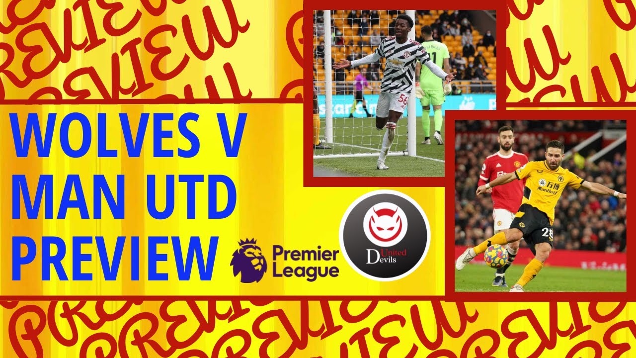 Wolves v Man Utd Preview YouTube