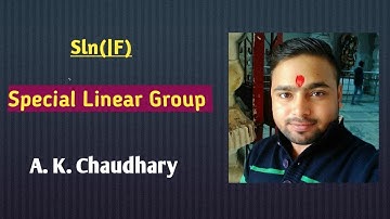 Special Linear Group (Sln(|F))