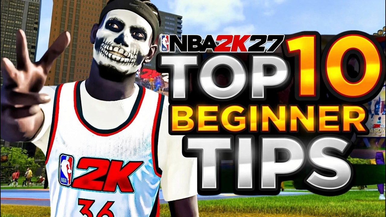 NBA 2K27 TOP 10 TIPS & TRICKS FOR BEGINNERS! (BEFORE YOU PLAY 2K27)