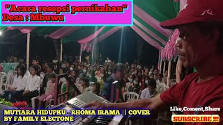 Mutiara hidup - Rhoma Irama || Cover by Family Electone