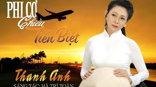PHI CƠ CHIỀU TIỄN BIỆT-TB Thanh Anh
