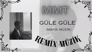 Mmt - Güle Güle (Mafia Müzik)