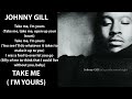 Johnny Gill - Take me (I