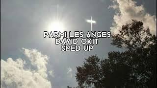 parmi les anges -david okit (speed up)