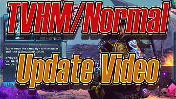 Borderlands 3 TVHM / Normal Mode Differences! An Update.