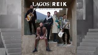 LAGOS \& Reik - No Se Acaba Hasta Que Acabe (Cover Audio)