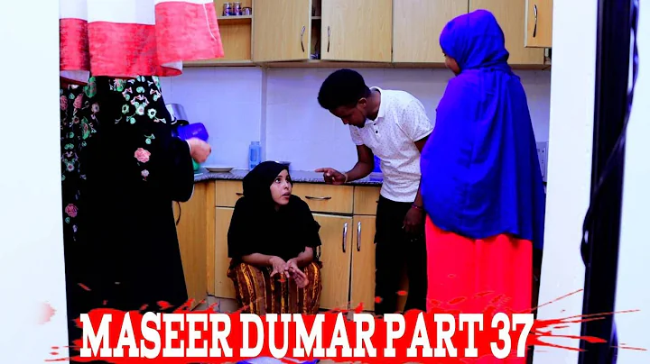 DAAWO RIWAAYAD CUSUB MASEER DUMAR PART 37 | HANI O...