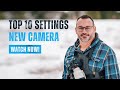 First 10 Things to Setup Your New Camera