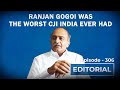 Editorial With Sujit Nair: Ranjan Gogoi Was The Worst CJI India Ever Had, Says Prashant Bhushan