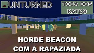 Unturned - HORDE BEACON NO NOVO MAPA COM A RAPAZIADA